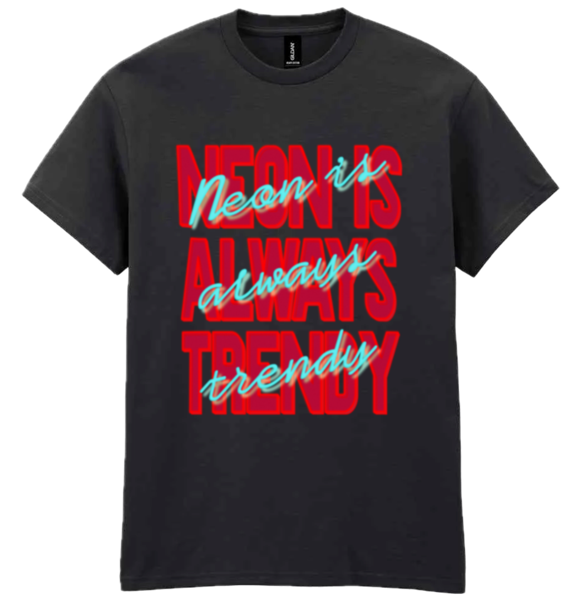 Neon is Always Trendy Unisex Adults T-shirt