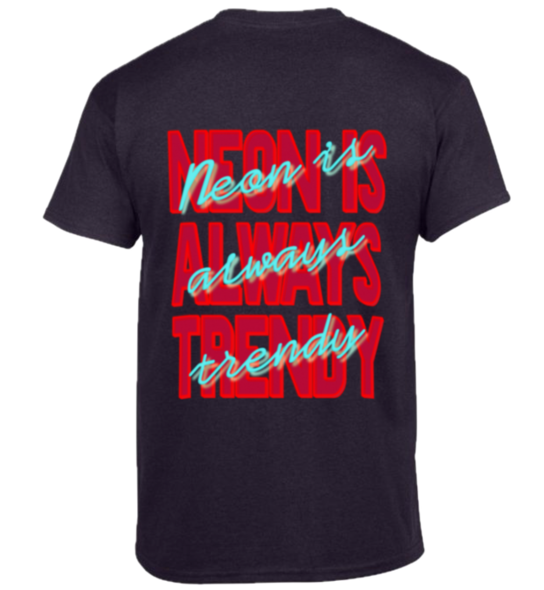 Neon is Always Trendy Unisex Adults T-shirt