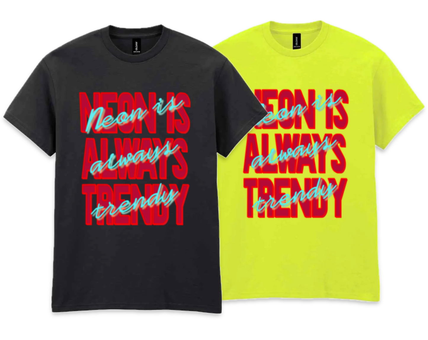 Neon is Always Trendy Unisex Adults T-shirt